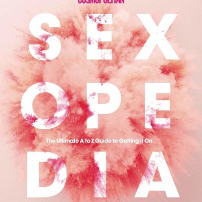 Cosmopolitan Sextopia: The Ultimate Guide A to Z Guide